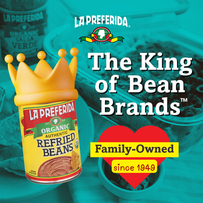 Can of La Preferida organic refried beans crowned as King of Bean Brands, family-owned since 1949.