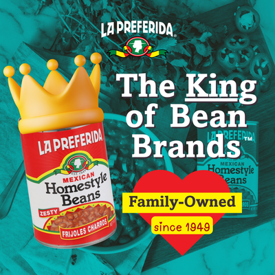 Can of La Preferida Homestyle Beans Frijoles Charros with crown, family-owned since 1949 message